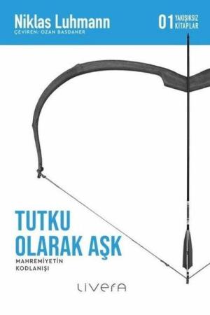 Tutku Olarak Aşk