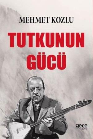 Tutkunun Gücü