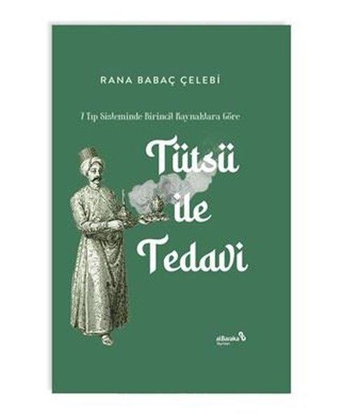 Tütsü İle Tedavi -7 Tıp Sisteminde Birincil Kaynaklara Göre