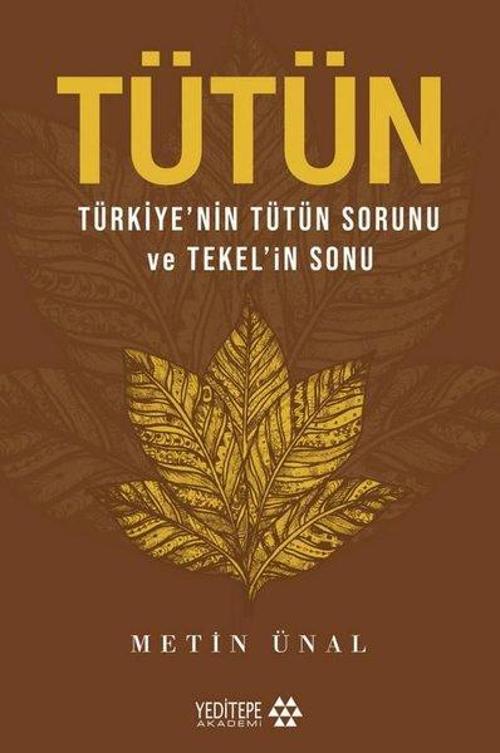 Tütün Türkiye’nin Tütün Sorunu ve Tekel’in Sonu
