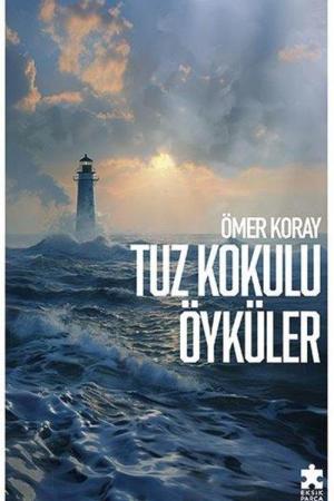 Tuz Kokulu Öyküler