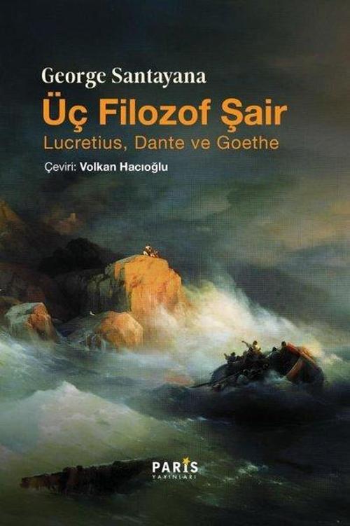 Üç Filozof Şair; Lucretius, Dante ve Goethe