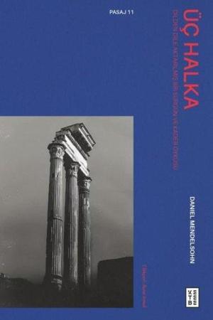 Üç Halka / Dilden Dile Aktarılmış Bir Sürgün ve Kader Öyküsü