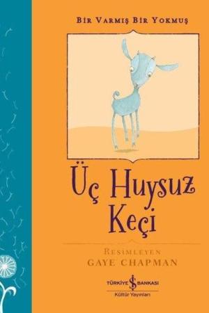 Üç Huysuz Keçi / Bir Varmış Bir Yokmuş