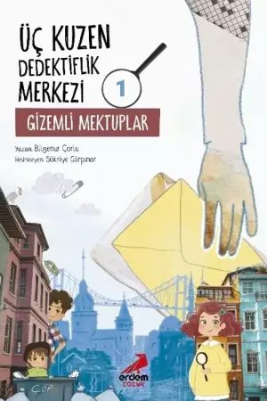 Üç Kuzen Dedektiflik Merkezi 1 / Gizemli Mektuplar