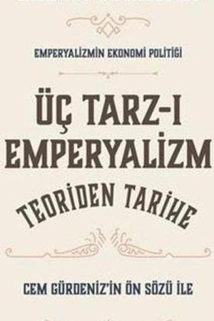 Üç Tarz-ı Emperyalizm - Teoriden Tarihe