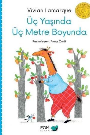 Üç Yaşında Üç Metre Boyunda