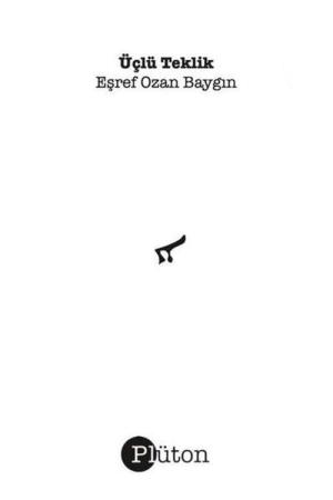 Üçlü Teklik Toplu Şiirler