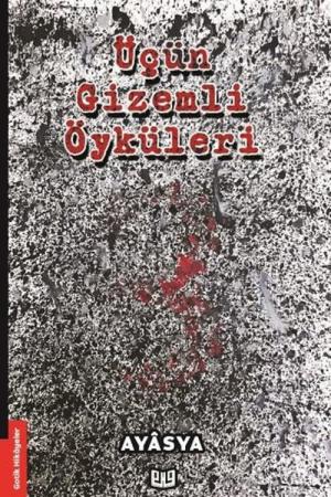 Üçün Gizemli Öyküleri