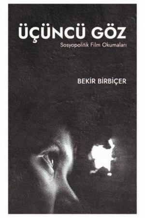 Üçüncü Göz Sosyopolitik Film Okumaları