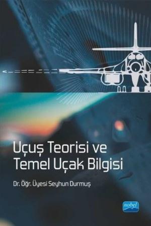 Uçuş Teorisi ve Temel Uçak Bilgisi