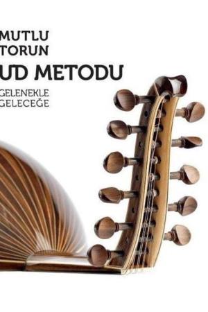 Ud Metodu Gelenekle Geleceğe