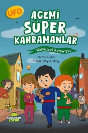 Ufo Acemi Süper Kahramanlar Mahalleyi Kurtarıyor