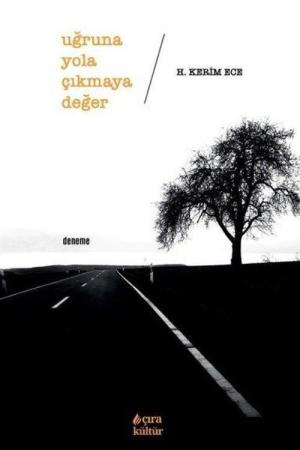 Uğruna Yola Çıkmaya Değer