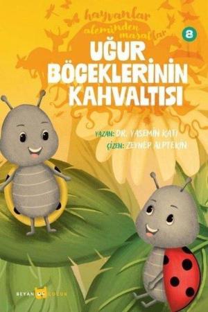 Uğur Böceklerinin Kahvaltısı / Hayvanlar Aleminden Masallar 8