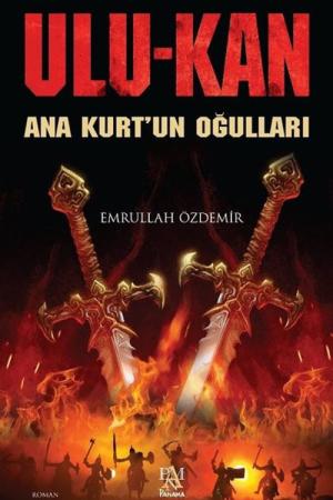 Ulukan Ana Kurt'un Oğulları