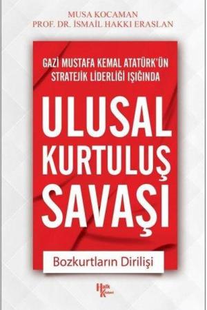 Ulusal Kurtuluş Savaşı Bozkurtların Dirilişi
