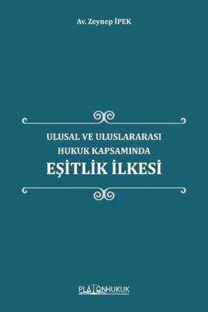 Ulusal ve Uluslararası Hukuk Kapsamında Eşitlik İlkesi