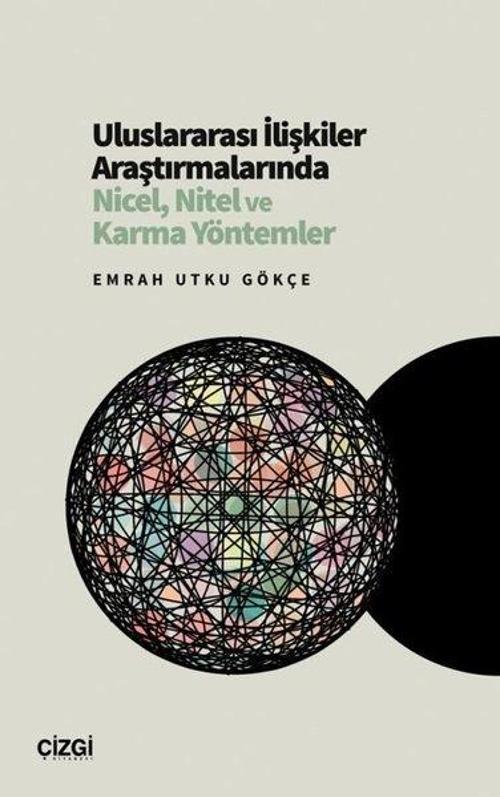 Uluslararası İlişkiler Araştırmalarında Nicel, Nitel ve Karma Yöntemler