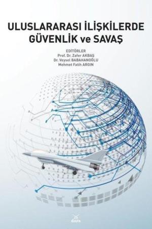 Uluslararasi İlişkilerde Güvenlik ve Savaş