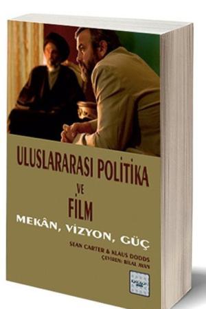 Uluslararası Politika ve Film Mekan, Vizyon, Güç