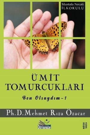 Ümit Tomurcukları / Ben Olsaydım 1