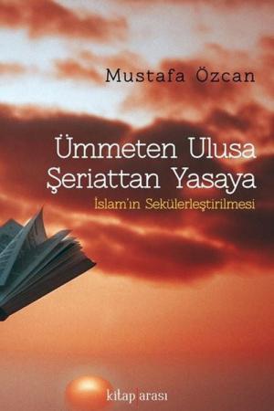 Ümmeten Ulusa Şeriattan Yasaya