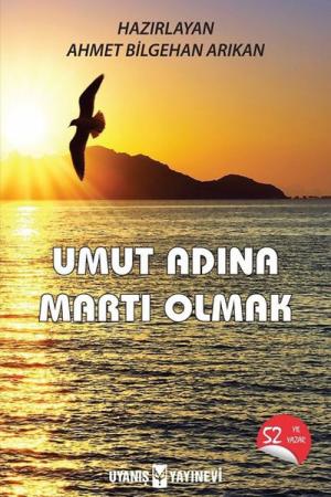 Umut Adına Martı Olmak