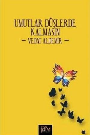 Umutlar Düşlerde Kalmasın