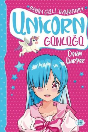 Unicorn Günlüğü 9 / Benim Gizli Hayranım