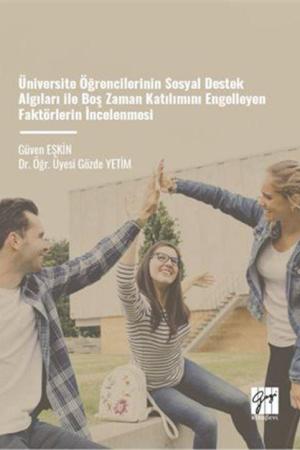 Üniversite Öğrencilerinin Sosyal Destek Algıları ile Boş Zaman Katılımını Engelleyen Faktörlerin İncelenmesi
