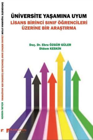 Üniversite Yaşamına Uyum Lisans Birinci Sınıf Öğrencileri Üzerine Bir Araştırma
