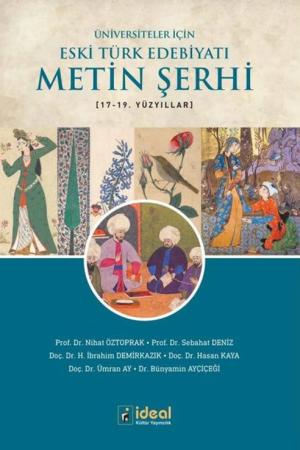 Üniversiteler İçin Eski Türk Edebiyatı Metin Şerhi (17. ve 19. Yüzyıllar)