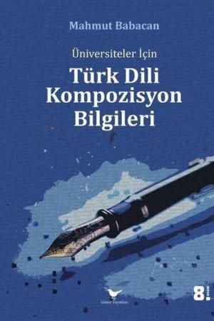 Üniversiteler için Türk Dili Kompozisyon Bilgileri