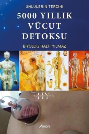 Ünlülerin Tercihi 5000 Yıllık Vücut Detoksu