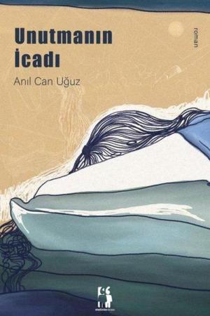 Unutmanın İcadı