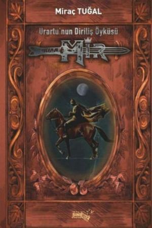 Urartu’nun Diriliş Öyküsü: Mir