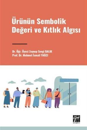 Ürünün Sembolik Değeri ve Kıtlık Algısı