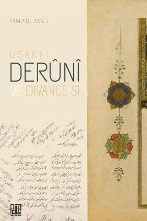 Uşaklı Derûnî ve Divançe’si