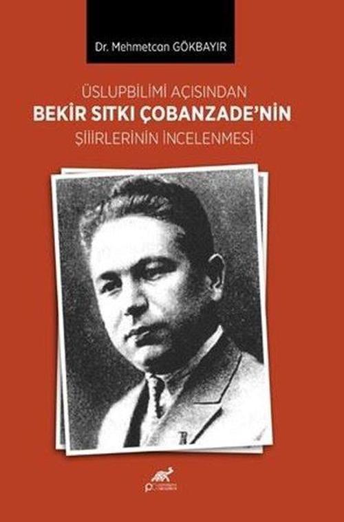 Üslupbilimi Açısındandan Bekir Sıtkı Çobanzade’nin Şiirlerinin İncelenmesi