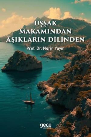 Uşşak Makamından Aşıkların Dilinden