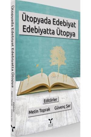 Ütopyada Edebiyat Edebiyatta Ütopya