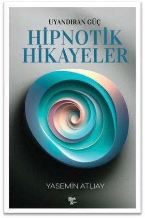 Uyandıran Güç Hipnotik Hikayeler