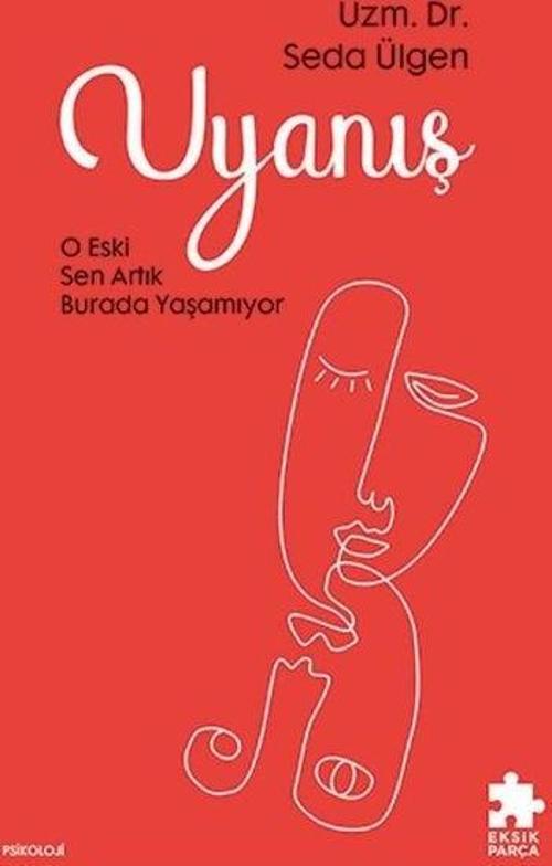 Uyanış O Eski Sen Artık Burada Yaşamıyor