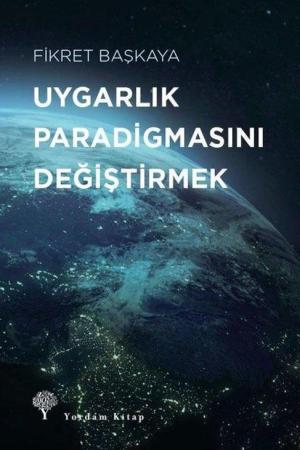 Uygarlık Paradigmasını Değiştirmek