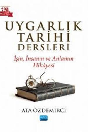Uygarlık Tarihi Dersleri İşin, İnsanın ve Anlamın Hikayesi