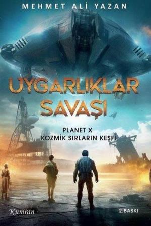 Uygarlıklar Savaşı Planet X Kozmik Sırların Keşfi
