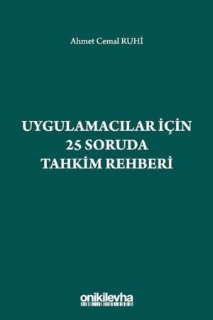 Uygulamacılar için 25 Soruda Tahkim Rehberi