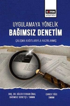 Uygulamaya Yönelik Bağımsız Denetim Çalışma Çalışma Kağıtlarıyla Hazırlanmış