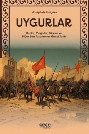 Uygurlar Hunlar, Moğollar, Türkler ve Diğer Batı Tatarlarının Genel Tarihi